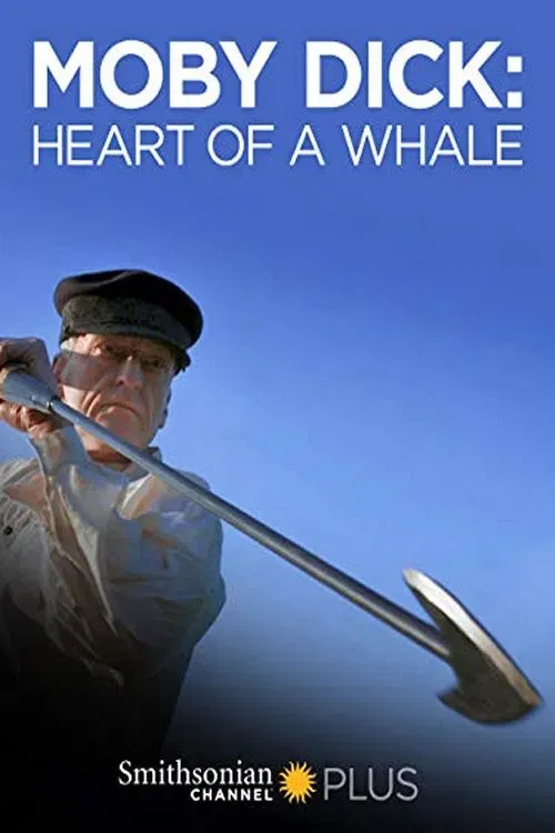 Poster of the movie Moby Dick: Heart Of A Whale