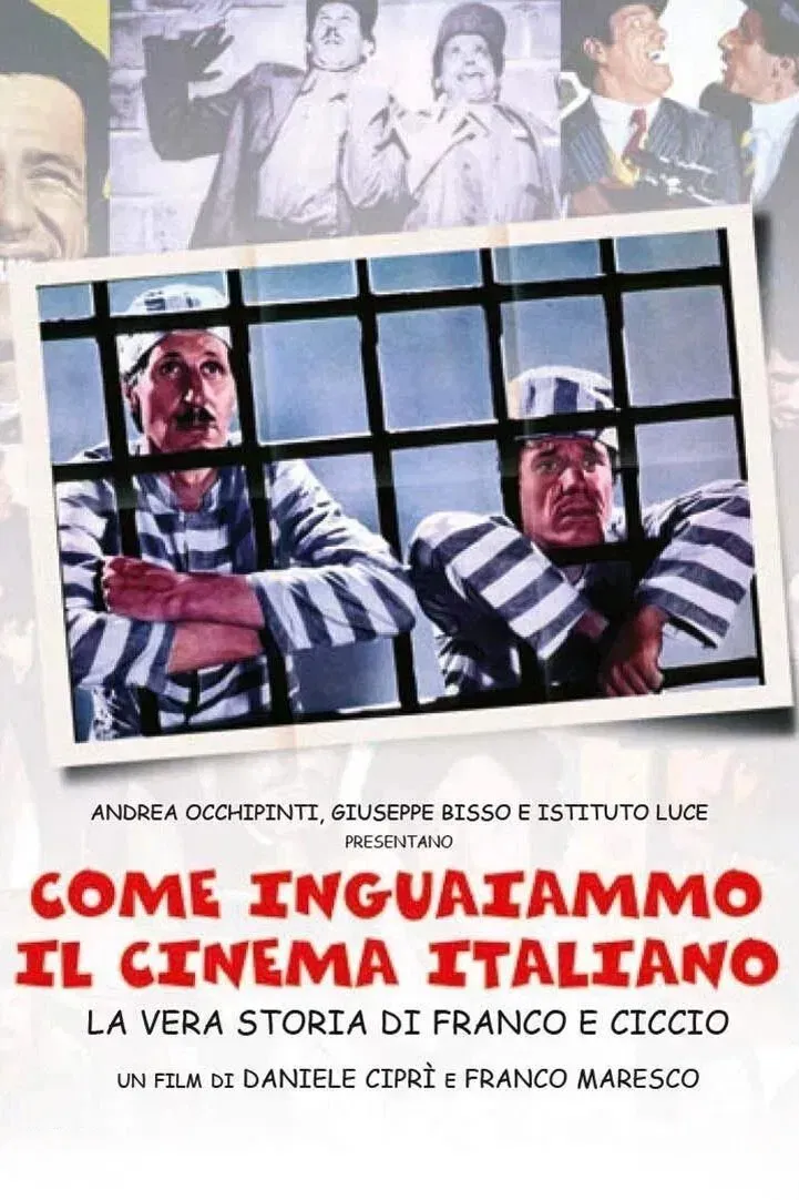 Poster of the movie How We Got the Italian Movie Business Into Trouble: The True Story of Franco and Ciccio