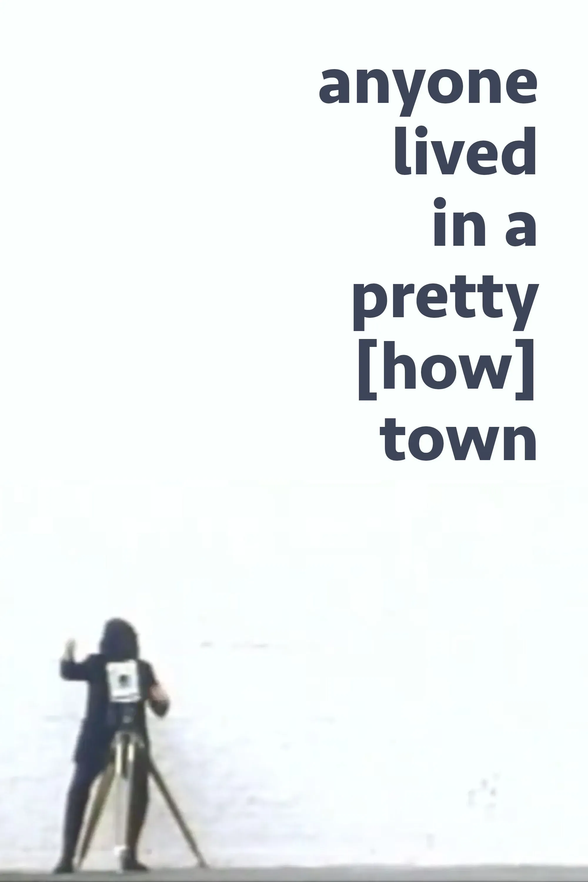 Poster of the movie anyone lived in a pretty [how] town