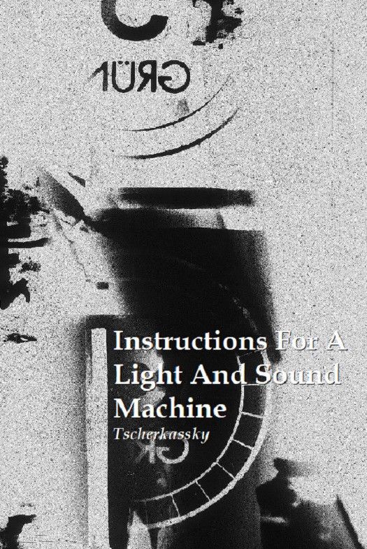Poster of the movie Instructions for a Light and Sound Machine