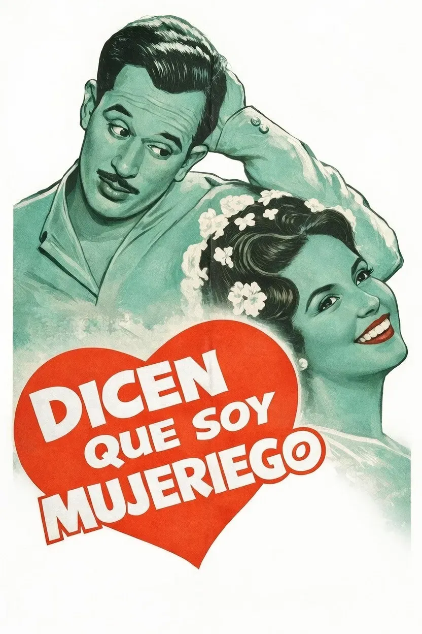 Poster of the movie Dicen que soy mujeriego