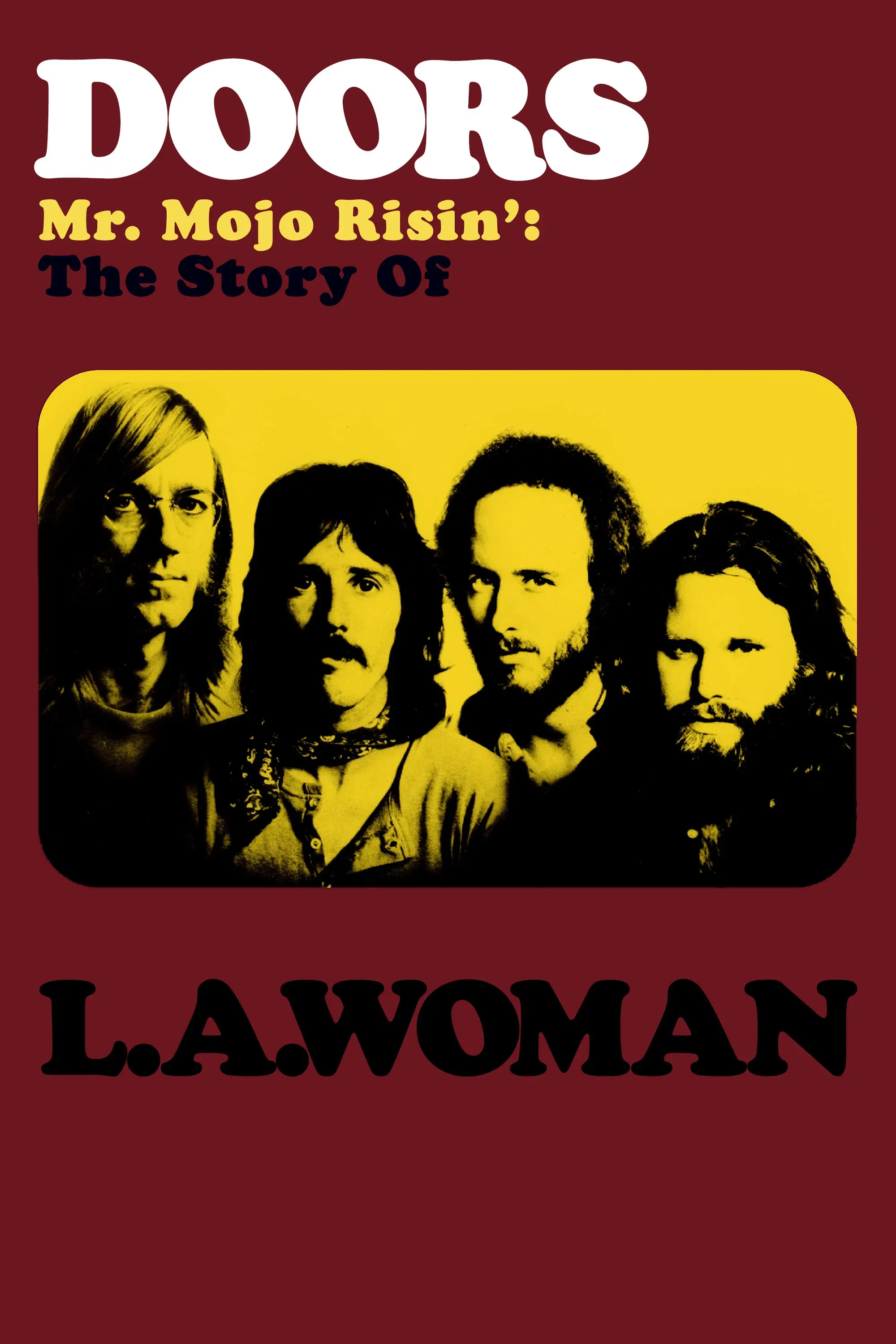 Poster of the movie Doors: Mr. Mojo Risin' - The Story of L.A. Woman