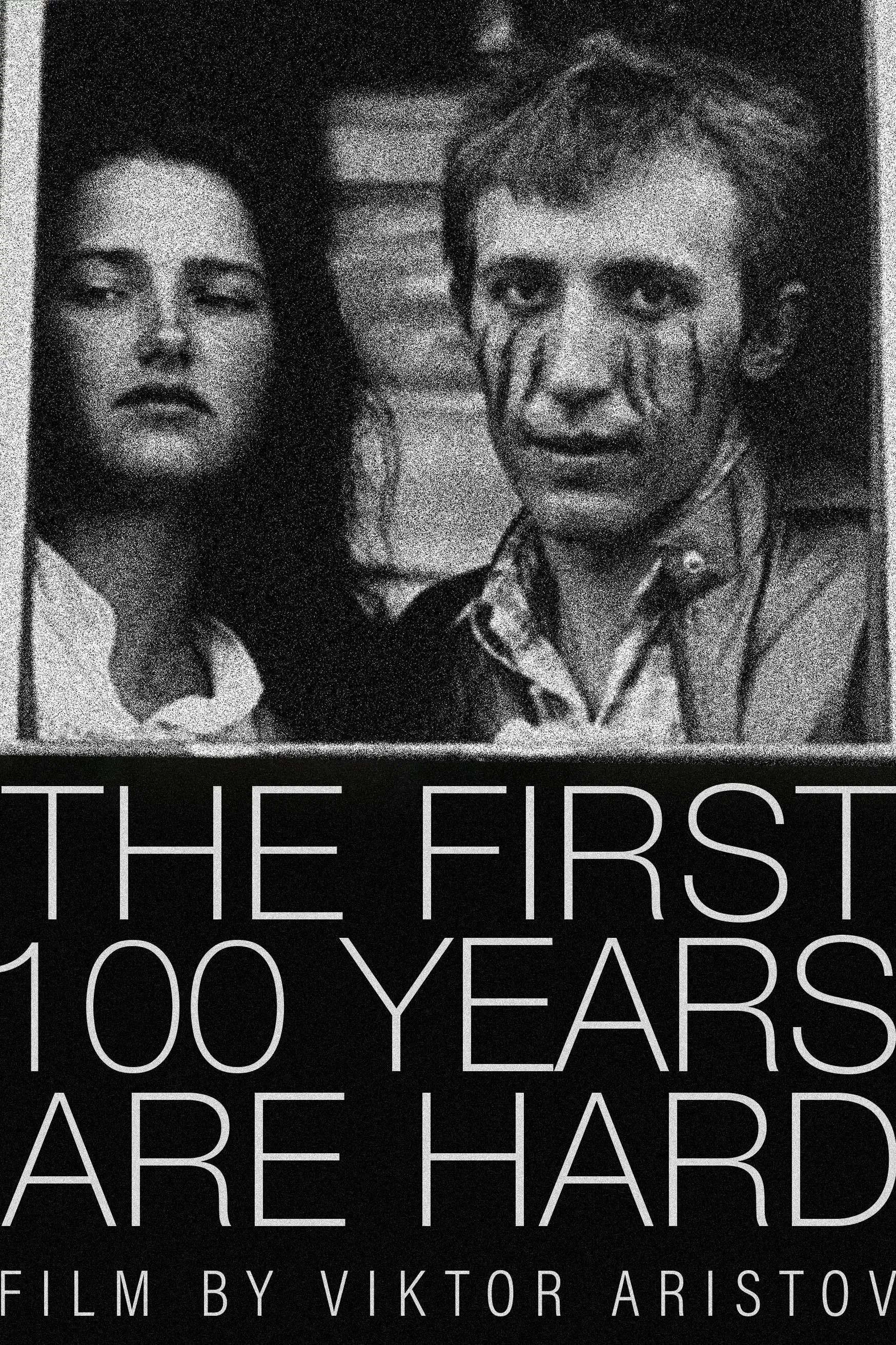 Poster of the movie The First 100 Years Are Hard