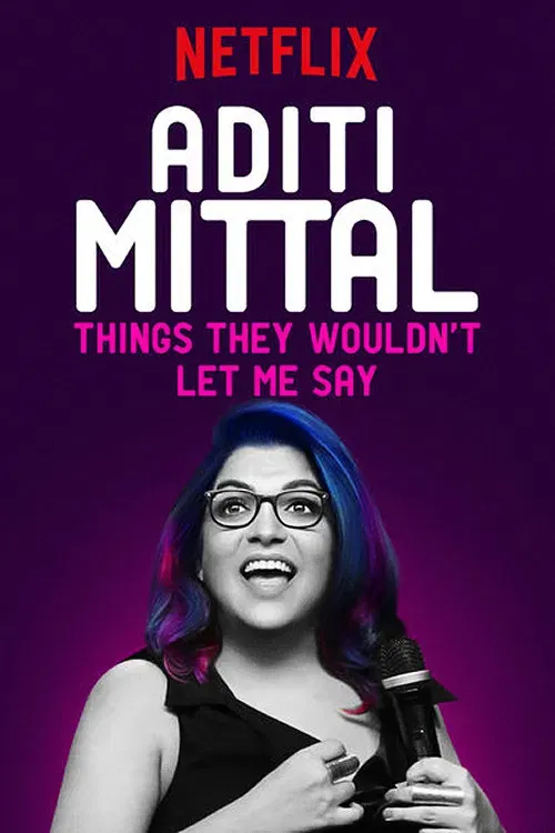 Poster of the movie Aditi Mittal: Things They Wouldn't Let Me Say
