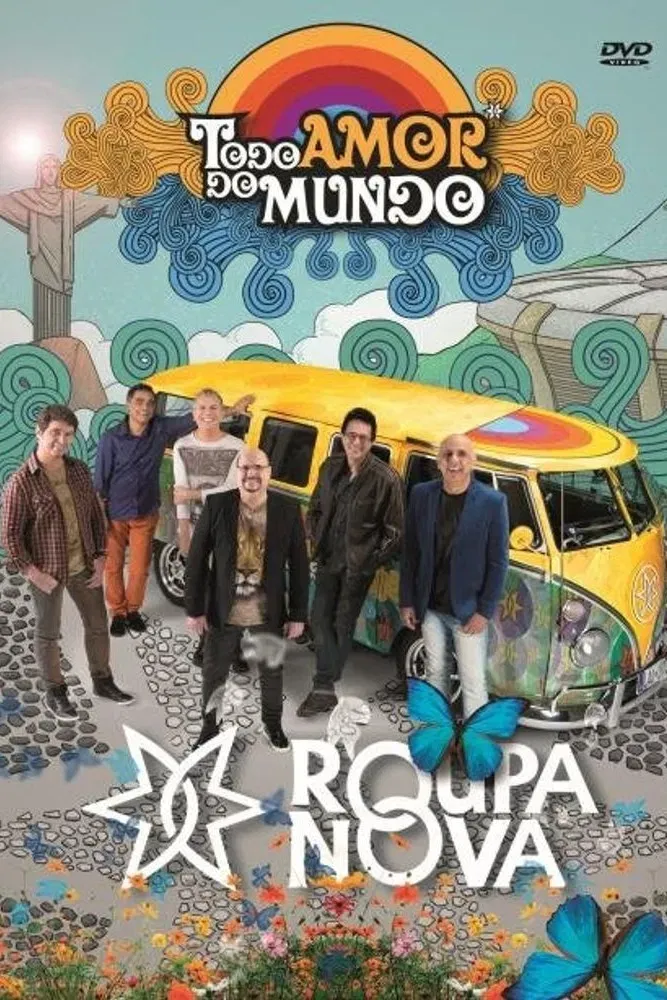 Poster of the movie Roupa Nova - Todo Amor do Mundo