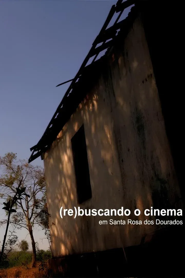 Poster for The Day Cinema Met Santa Rosa dos Dourados