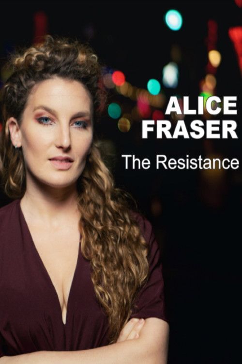 Poster of the movie Alice Fraser: The Resistance