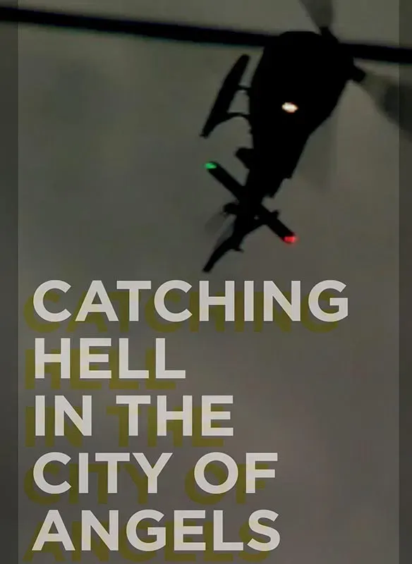 Poster of the movie Catching Hell in the City of Angels