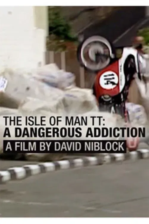 Poster of the movie Isle of Man TT: A Dangerous Addiction