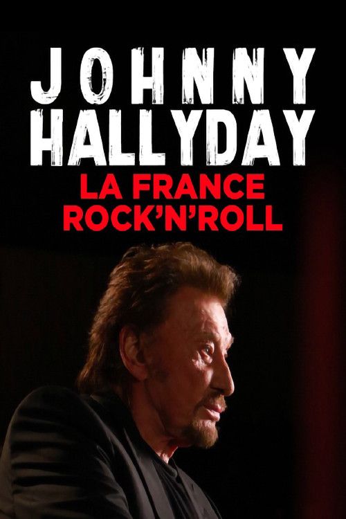 Poster of the movie Johnny Hallyday, la France Rock'n Roll