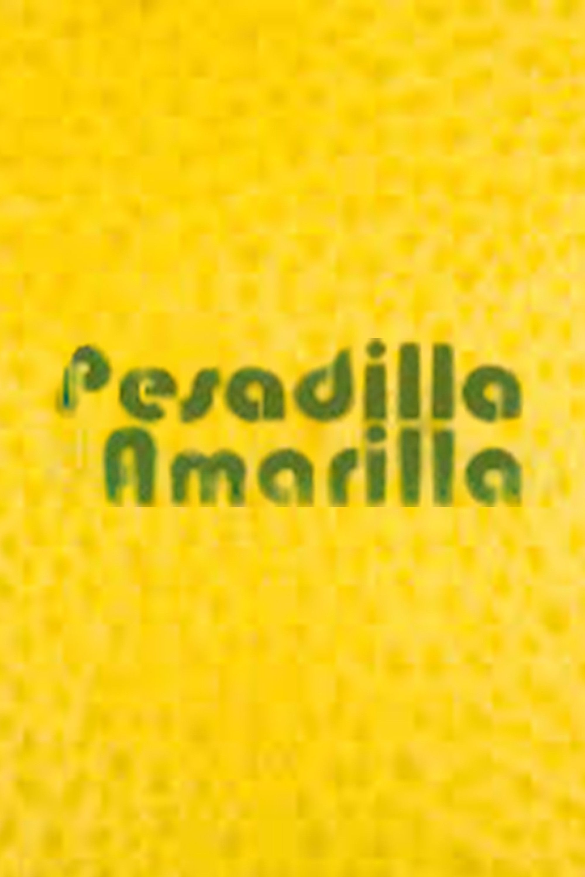 Poster of the movie Pesadilla Amarilla