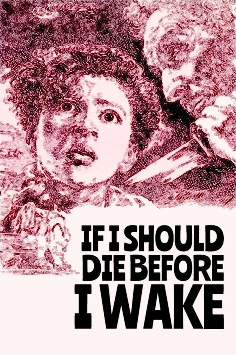 Poster of the movie If I Should Die Before I Wake