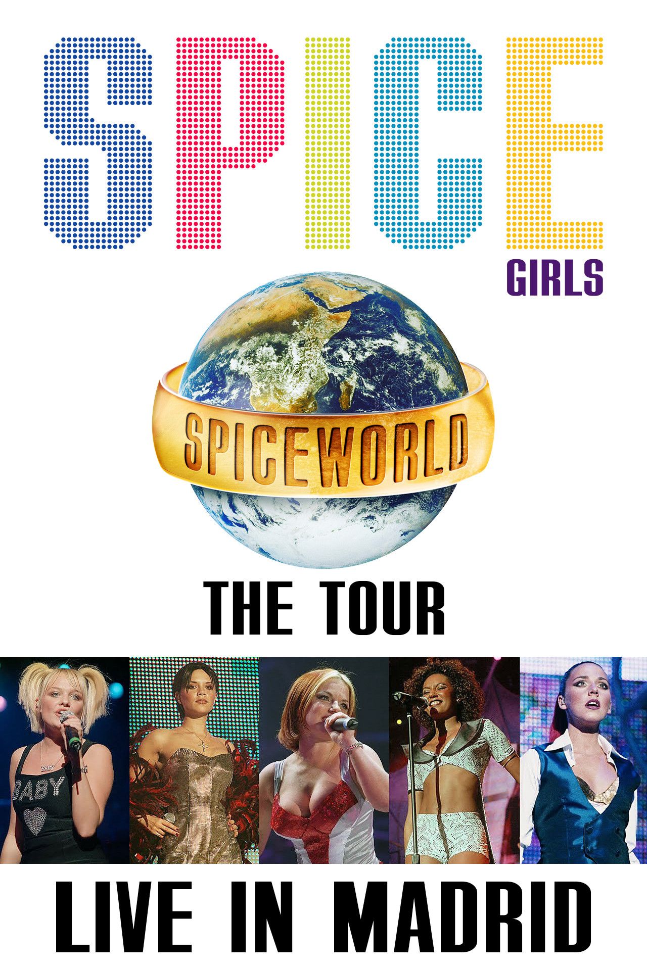 Poster of the movie Spice Girls: Spiceworld Tour Live in Madrid