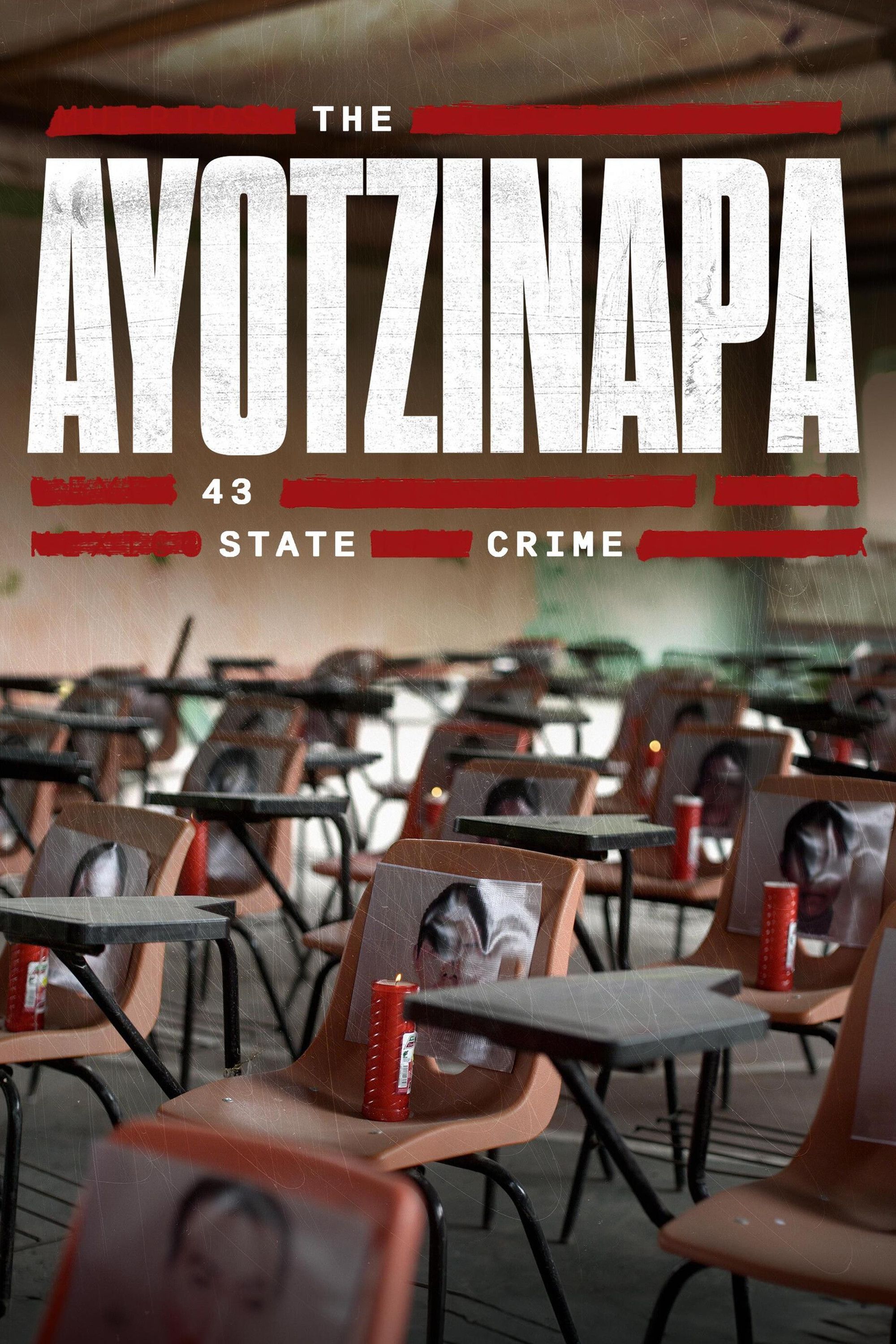 Poster of The Ayotzinapa 43: State Crime
