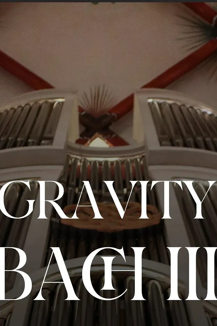 Poster for Gravity Bach Complete performance of works for organ - Vol. 3
