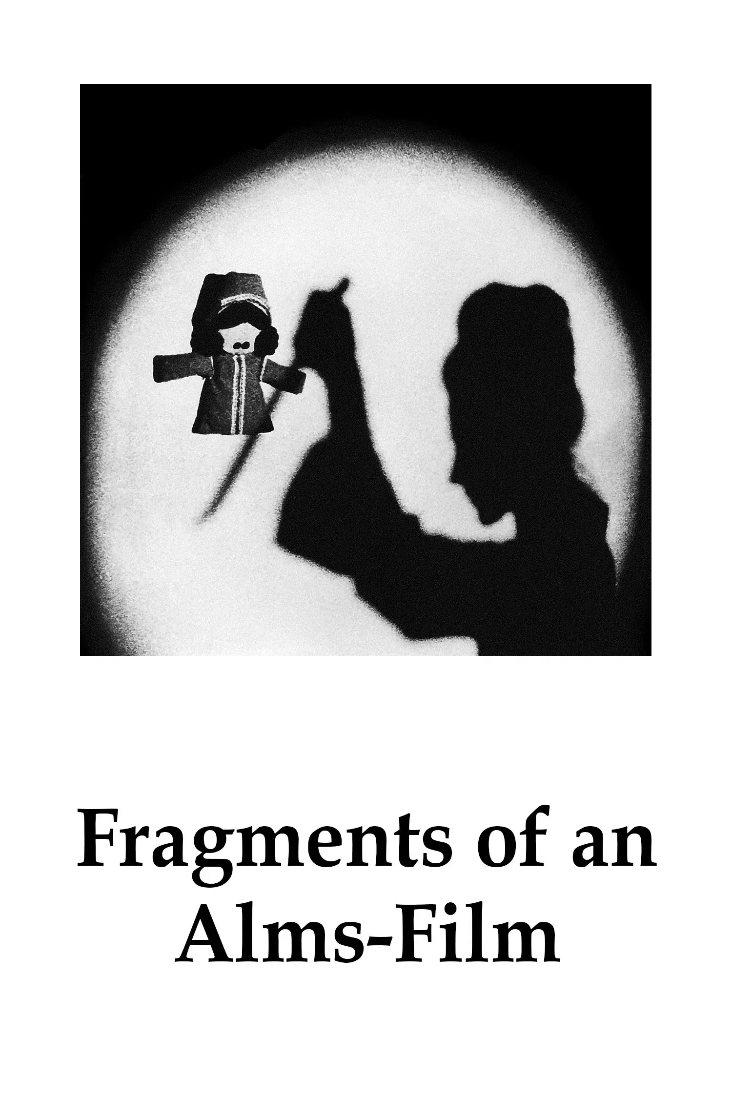Poster of the movie Fragments of an Alms-Film