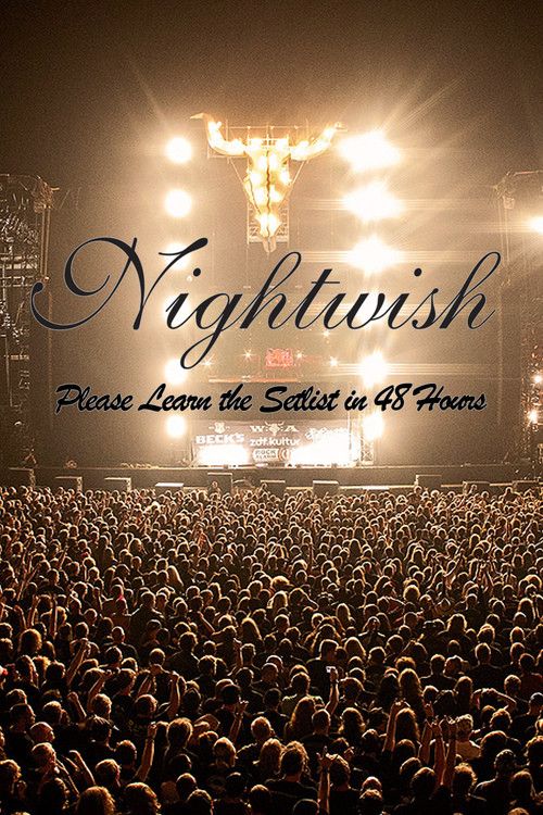 Poster of the movie Nightwish: Please Learn the Setlist in 48 Hours