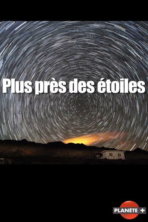 Poster of the movie Plus près des étoiles