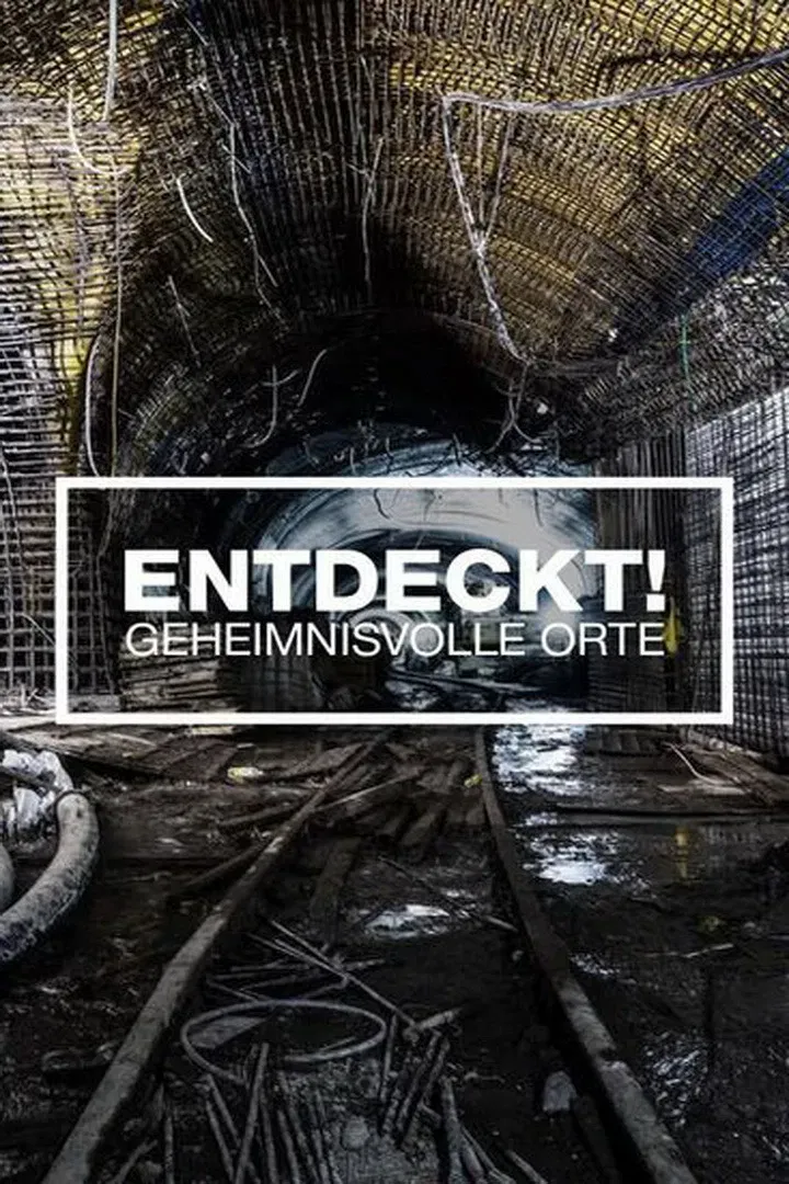 Poster of Entdeckt! Geheimnisvolle Orte