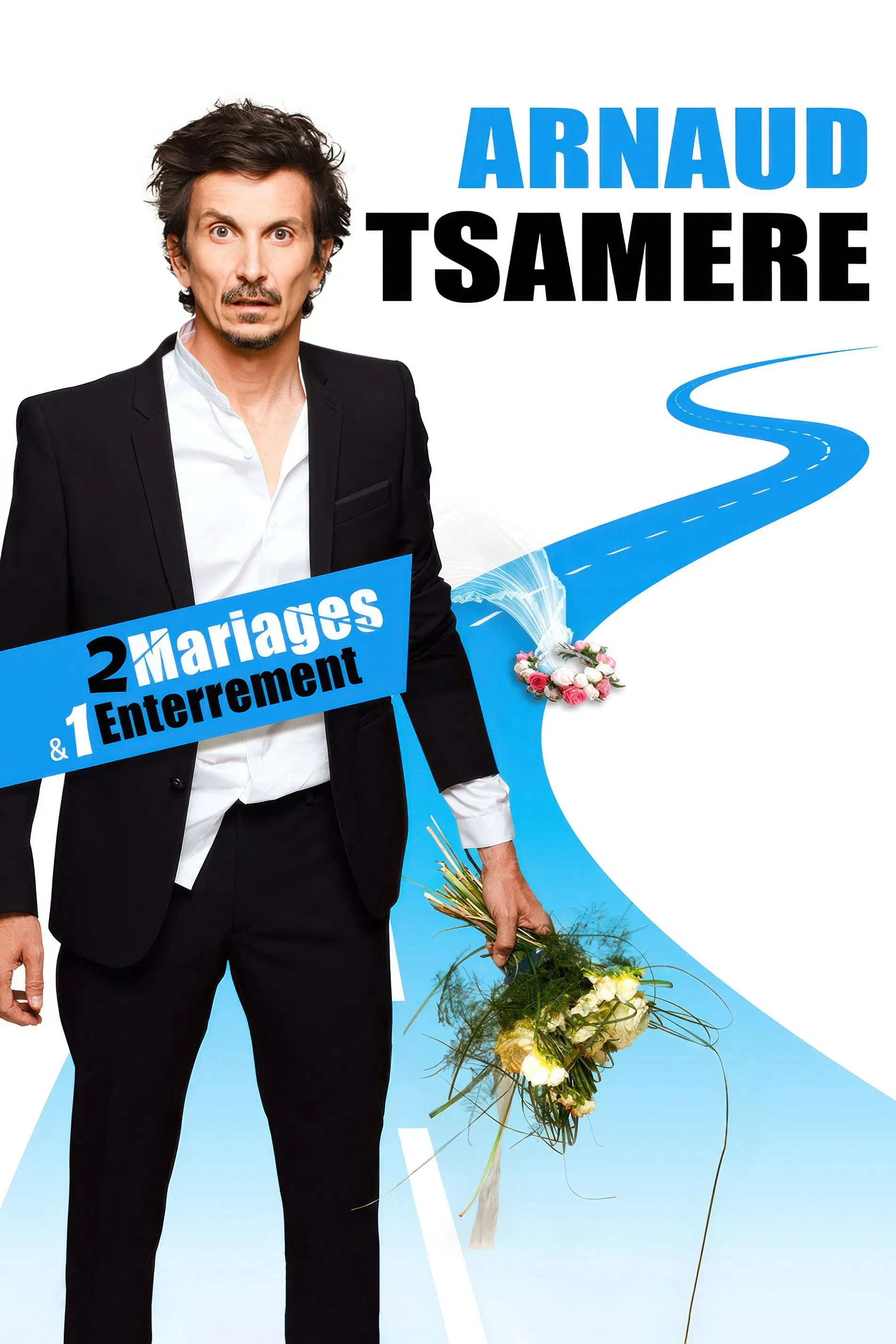 Poster of the movie Arnaud Tsamere : 2 mariages & 1 enterrement