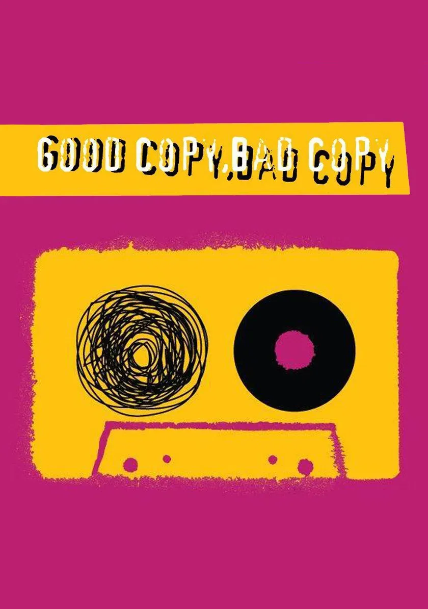 Poster of the movie Good Copy Bad Copy