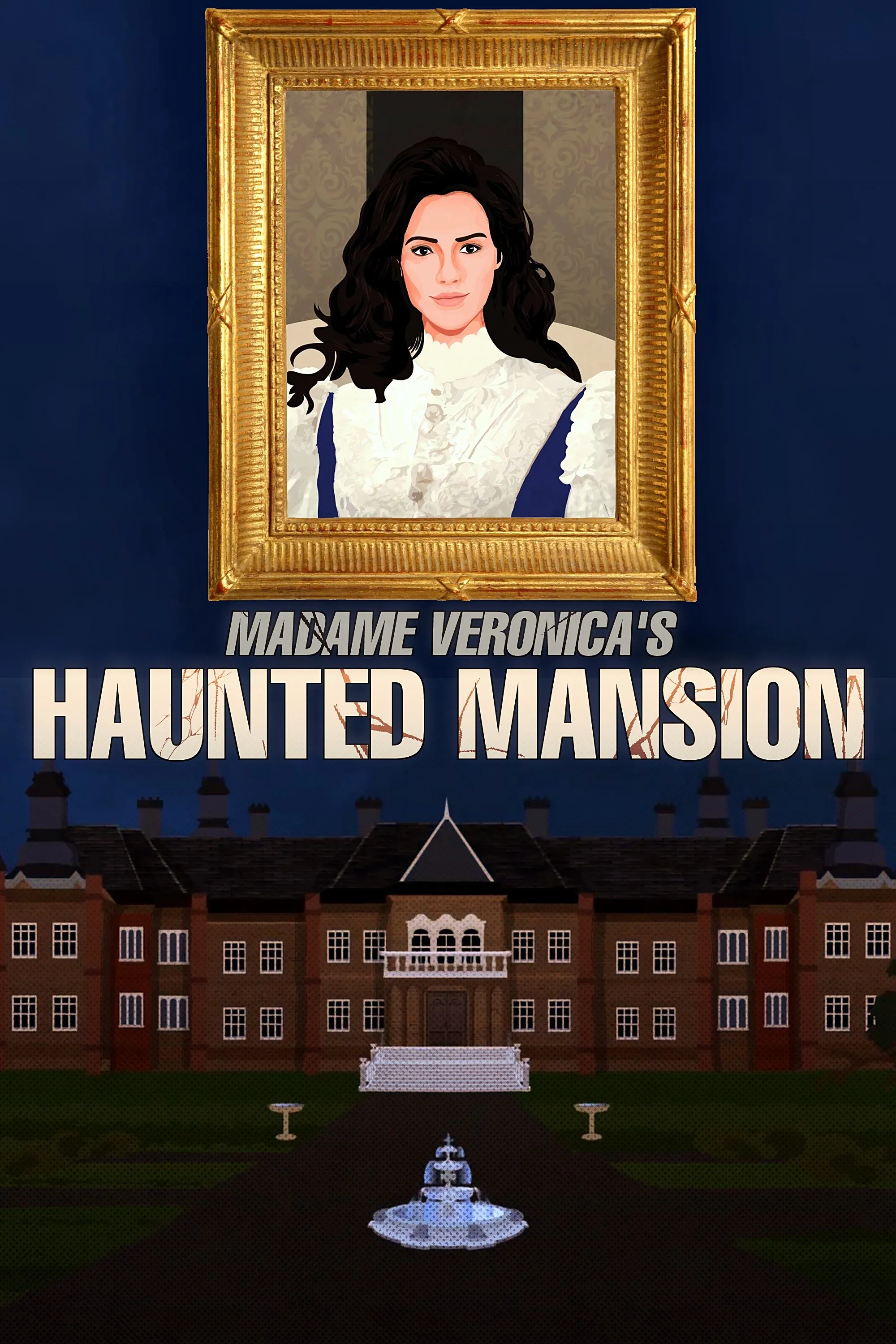 Poster for The Haunted Mansion of Madame Veronica !!