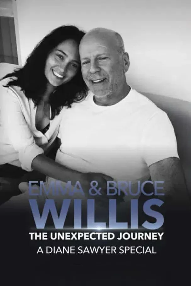Poster of the movie Emma and Bruce Willis: The Unexpected Journey – A Diane Sawyer Special