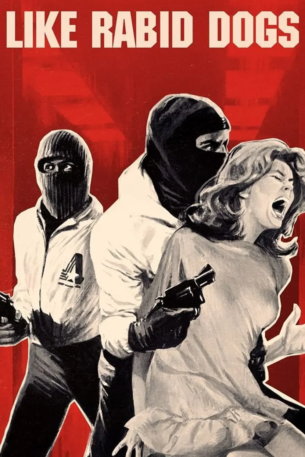 Poster of the movie Like Rabid Dogs