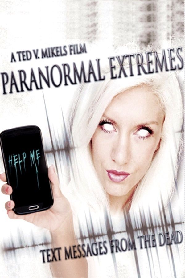 Poster of the movie Paranormal Extremes: Text Messages from the Dead