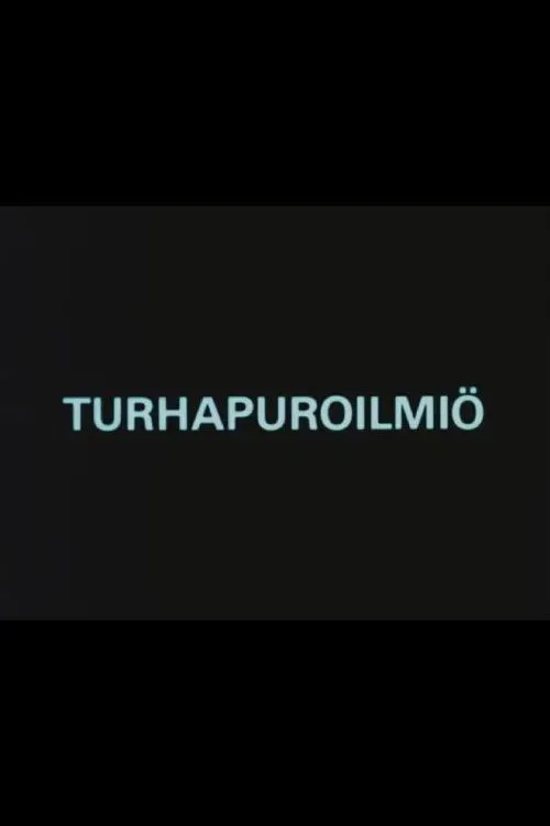 Poster of the movie Turhapuroilmiö