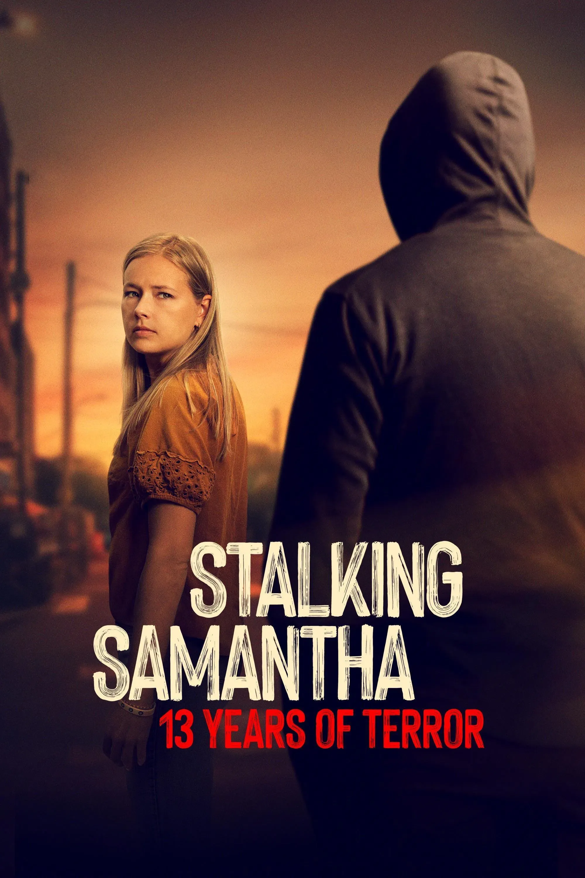 Poster of Stalking Samantha: 13 Years of Terror