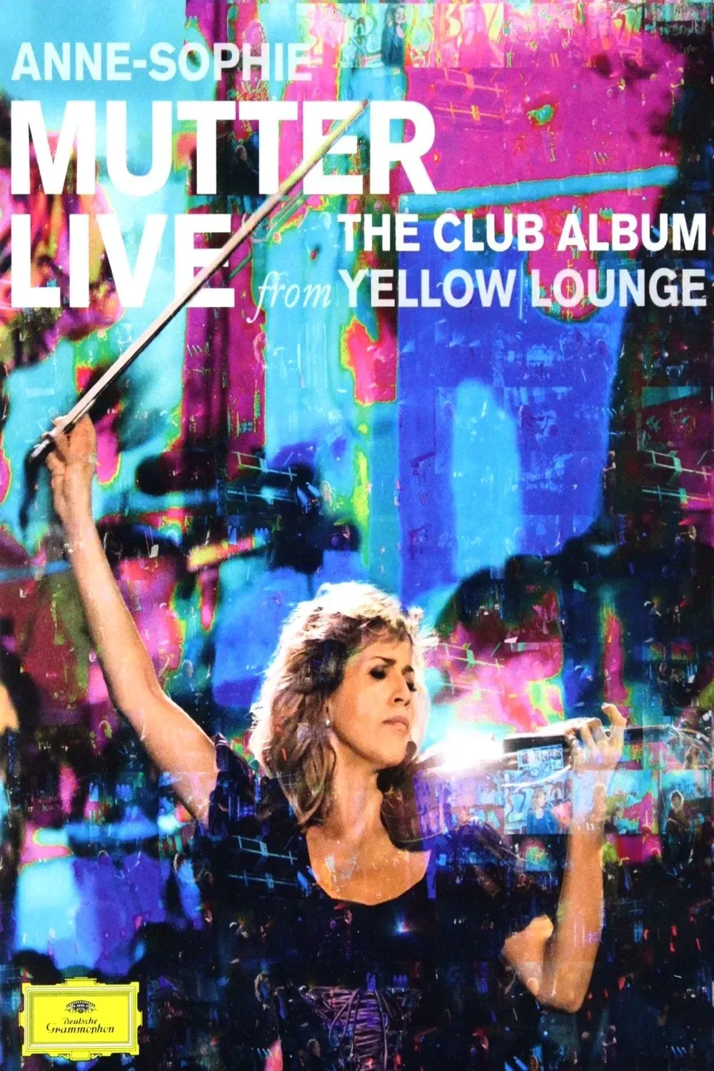 Poster of the movie Anne-Sophie Mutter - Live From Yellow Lounge (The Club Album)