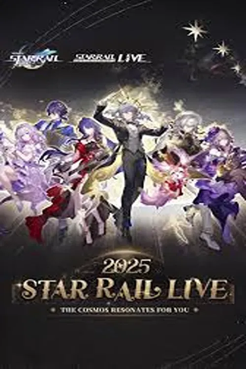 Poster of the movie Star Rail LIVE 2025 - Honkai: Star Rail 2nd Anniversary Concert