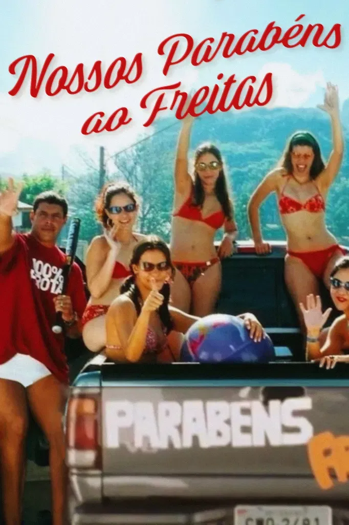 Poster of the movie Nossos Parabéns ao Freitas