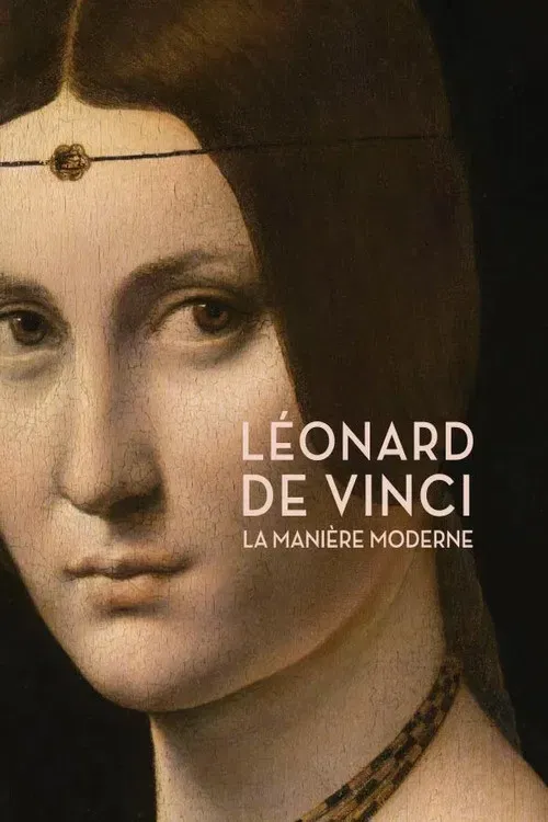 Poster of the movie Léonard de Vinci : La Manière moderne