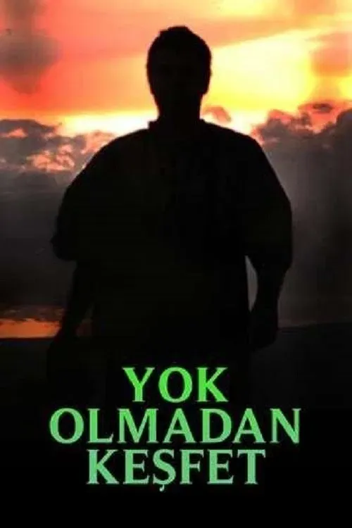 Poster of Yok Olmadan Keşfet