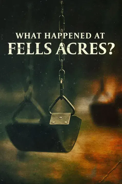 Poster of the movie What Happened at Fells Acres?