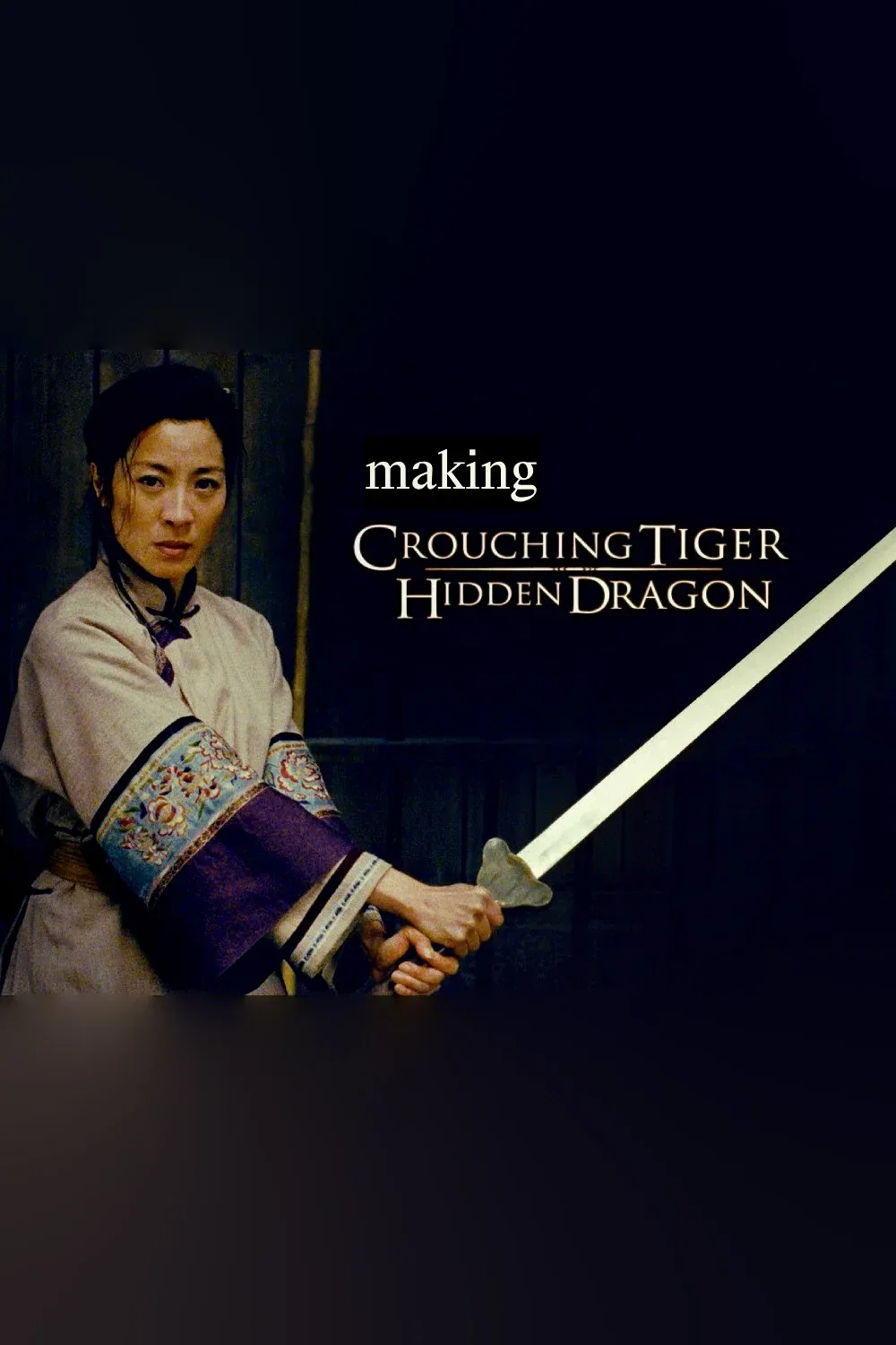 Poster for The Making of 'Crouching Tiger, Hidden Dragon'