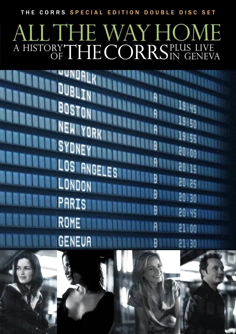 Poster of the movie All the Way Home: A History of The Corrs