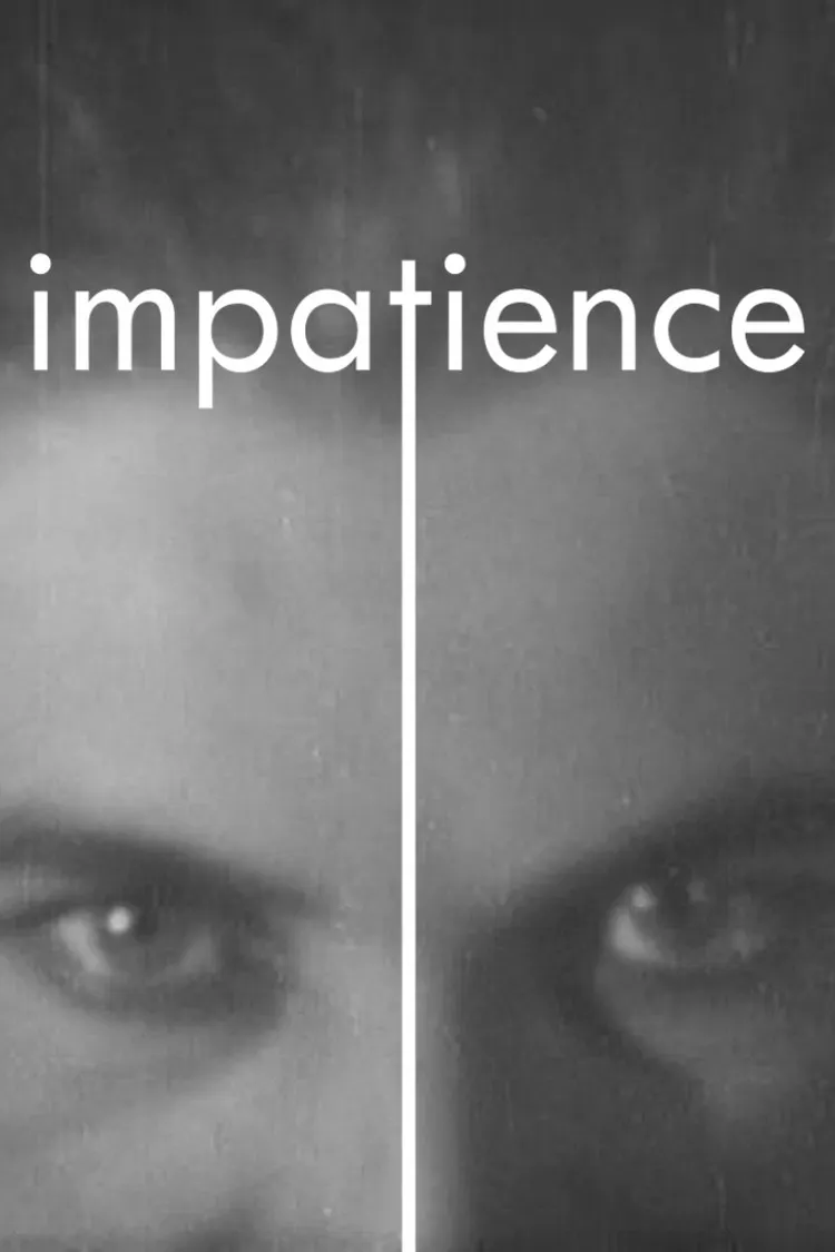 Poster of the movie Impatience