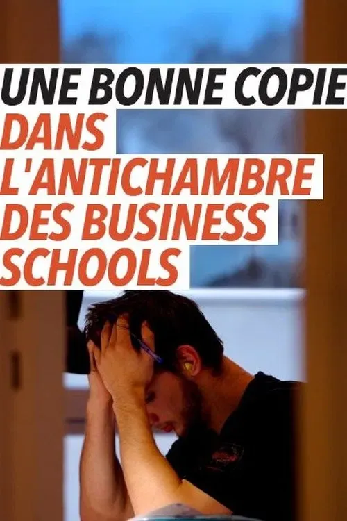 Poster of the movie Une bonne copie, dans l'antichambre des business schools