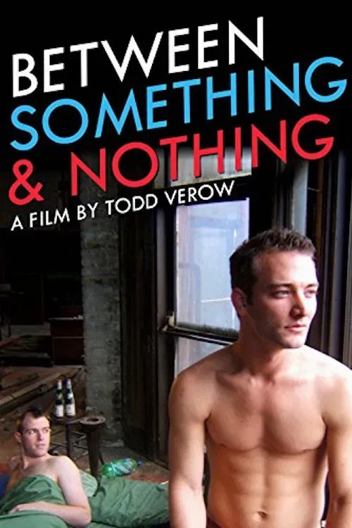 Poster of the movie Between Something & Nothing