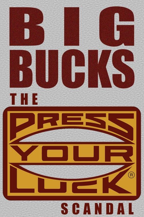Poster of the movie Big Bucks: The Press Your Luck Scandal