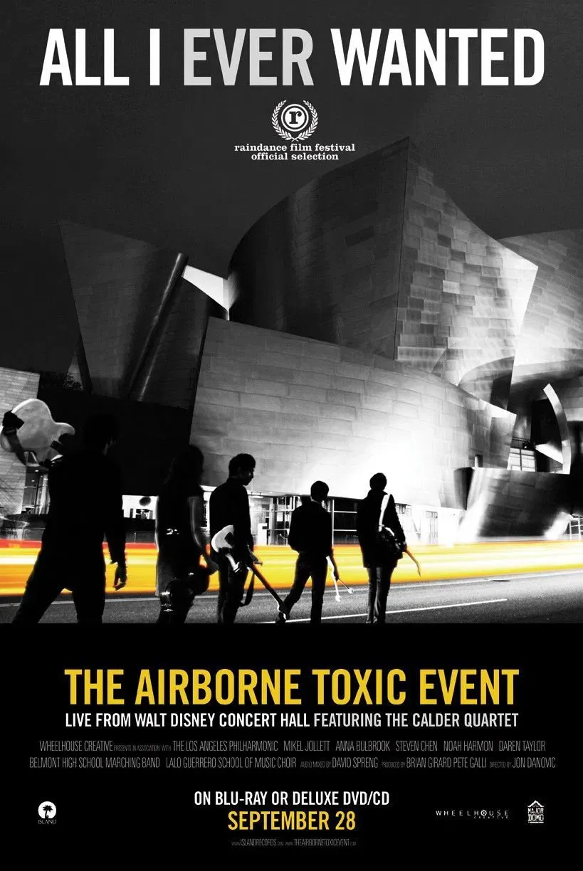 Poster of the movie All I Ever Wanted: The Airborne Toxic Event Live from Walt Disney Concert Hall
