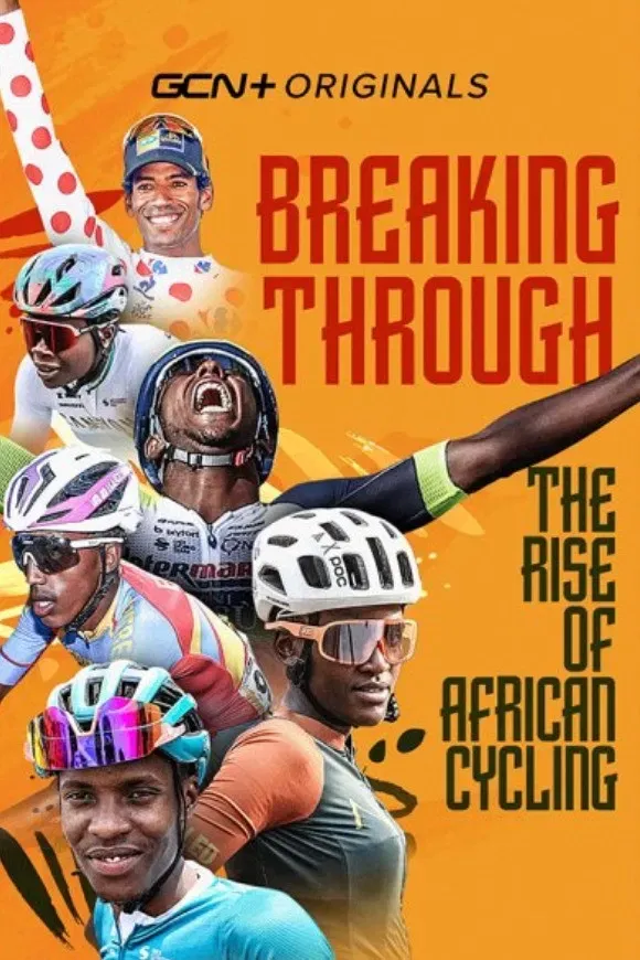Poster of the movie Breaking Through: The Rise of African Cycling
