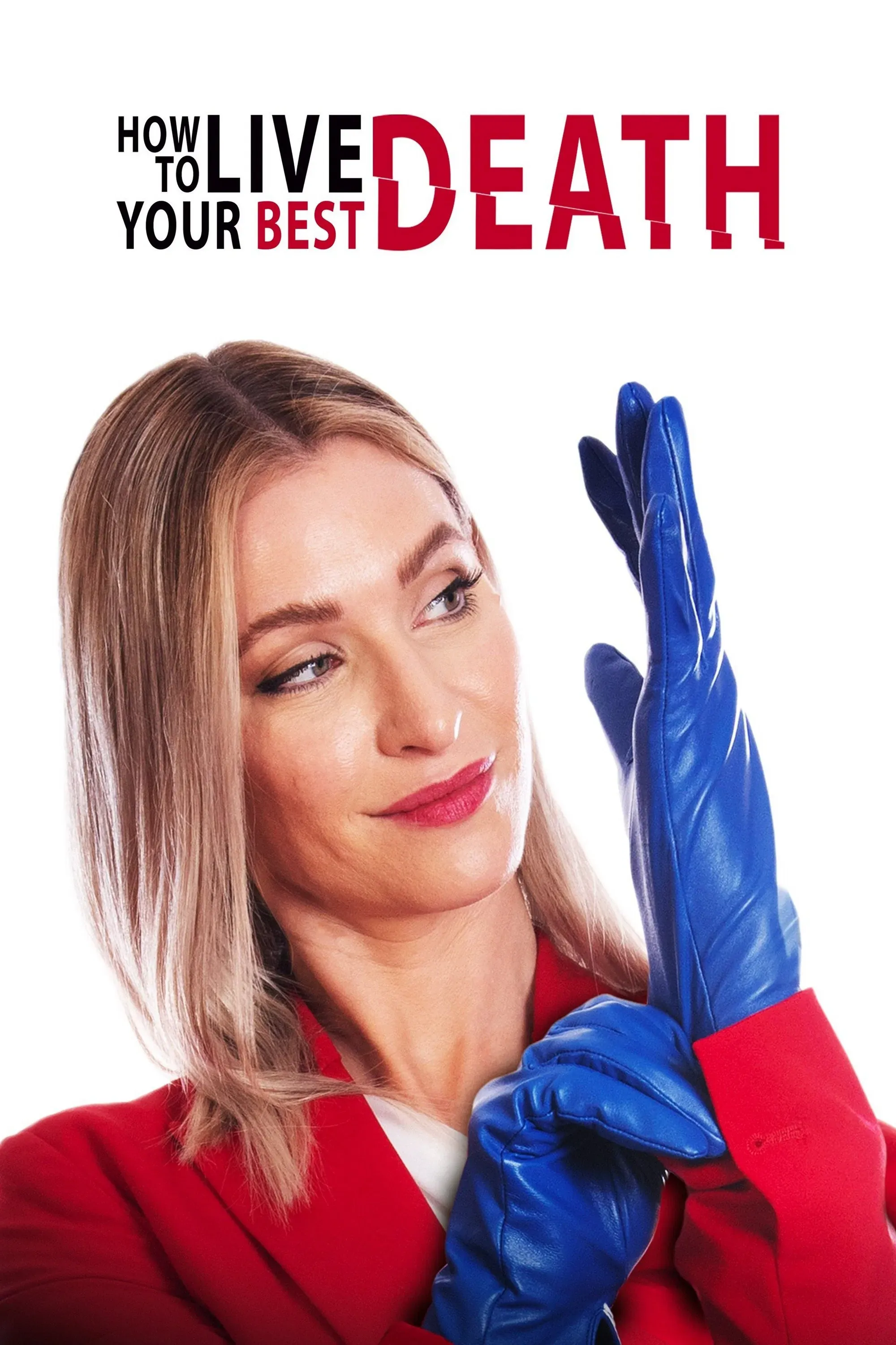Poster of the movie How to Live Your Best Death