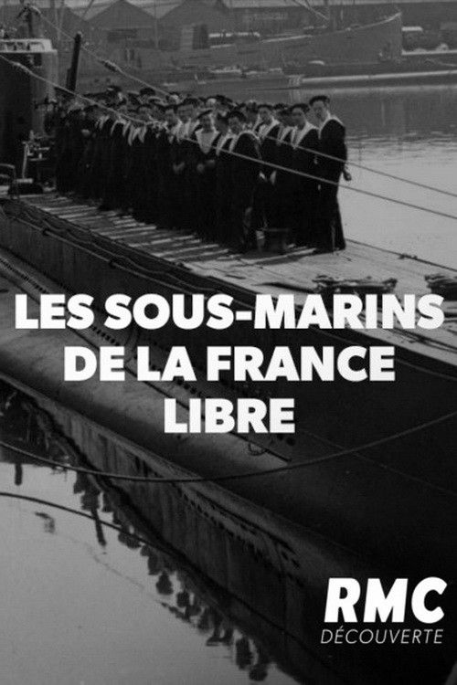 Poster of the movie Les Sous-marins de la France Libre