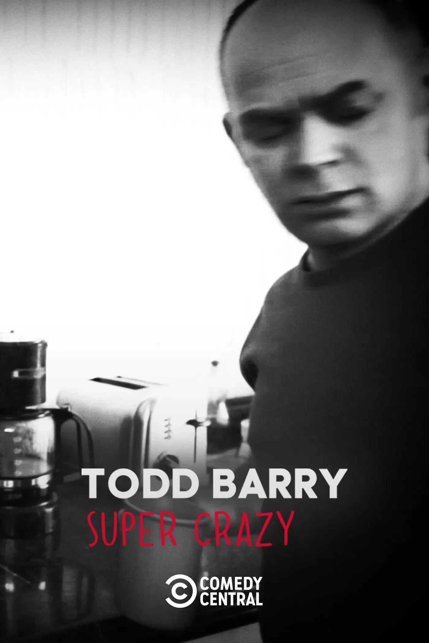 Poster of the movie Todd Barry: Super Crazy