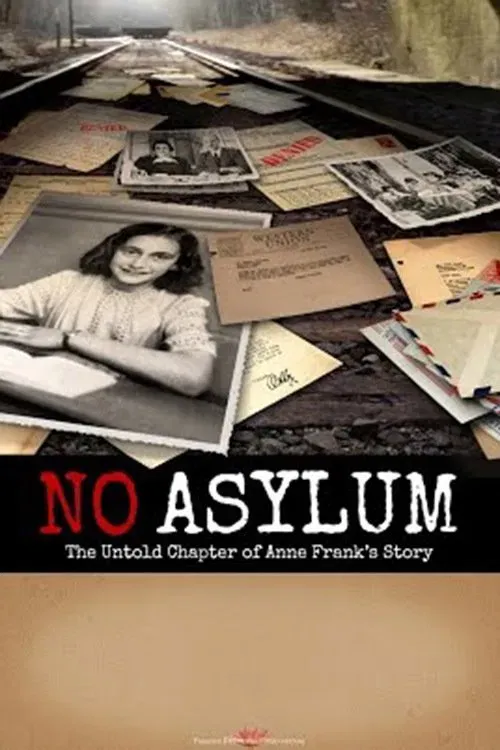 Poster of the movie No Asylum: The Untold Chapter of Anne Frank's Story