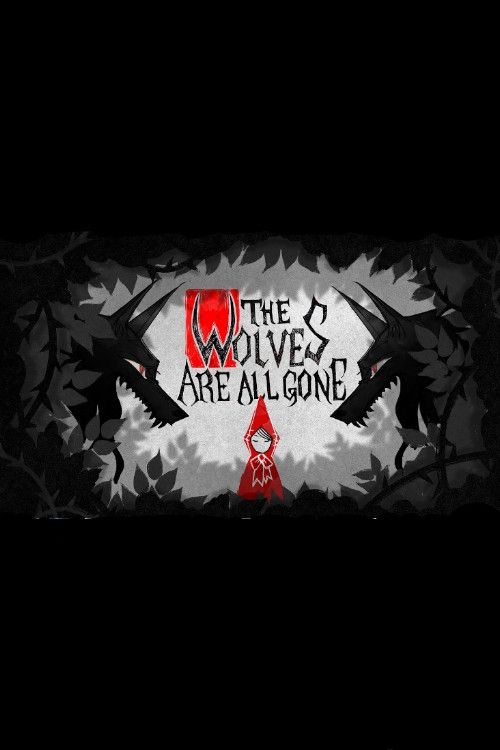 Poster of the movie The Wolves Are All Gone